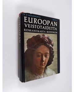 Kirjailijan H. D. Molesworth käytetty kirja Euroopan veistotaidetta romaniikasta Rodiniin