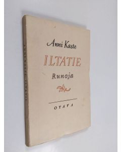 Kirjailijan Anni F. Kaste käytetty kirja Iltatie : runoja