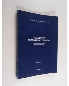 Kirjailijan Marja Kuisma käytetty kirja Päiväkotien toimintamateriaalia : varhaiskasvatuksen toiminta- ja oppimateriaaliprojekti