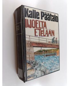 Kirjailijan Kalle Päätalo käytetty kirja Iijoelta etelään