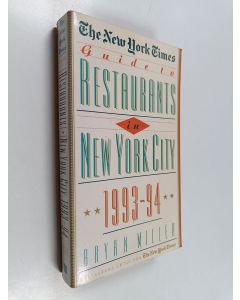 Kirjailijan Bryan Miller käytetty kirja The New York Times Guide to Restaurants in New York City 1993-94