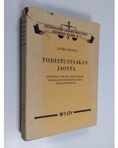 Kirjailijan Jouko Halila käytetty kirja Todistustaakan jaosta silmällä pitäen erityisesti varallisuusoikeudellisia oikeussuhteita