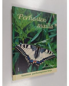 Tekijän Seppo Parkkinen  käytetty kirja Perhosten mailla