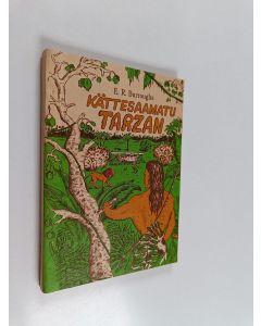 Kirjailijan Edgar Rice Burroughs käytetty kirja Kättesaamatu Tarzan