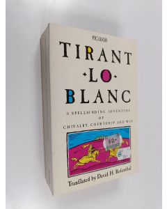 Kirjailijan Joanot Martorell & Marti Joan de Galba käytetty kirja Tirant Lo Blanc