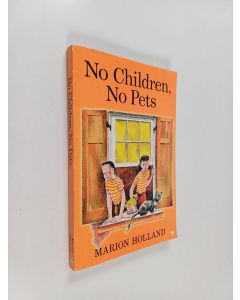 Kirjailijan Marion Holland käytetty kirja No Children, No Pets