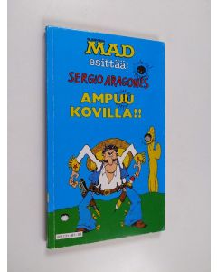 Kirjailijan Sergio Aragones käytetty kirja Sergio Aragonés ampuu kovilla