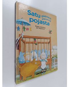 Kirjailijan Jan Mogensen & Bengt Anderberg käytetty kirja Satu pienen pienestä pojasta