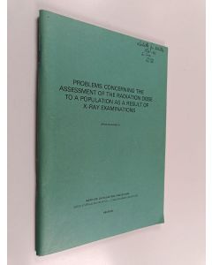 Kirjailijan S. J. Rannikko käytetty teos Problems Concerning the Assessment of the Radiation Dose to a Population as a Result of X-ray Examinations