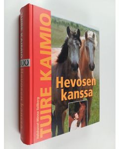 Kirjailijan Tuire Kaimio käytetty kirja Hevosen kanssa