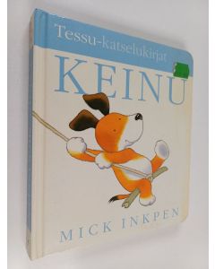 Kirjailijan Mick Inkpen käytetty kirja Keinu