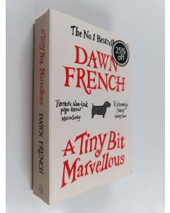 Kirjailijan Dawn French käytetty kirja A tiny bit of marvellous