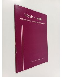 käytetty teos Löysin - etsin : puheenvuoroja joogasta ja kristinuskosta