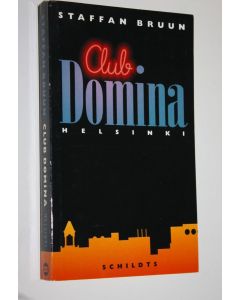 Kirjailijan Staffan Bruun käytetty kirja Club Domina, Helsinki