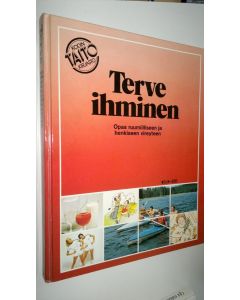 käytetty kirja Terve ihminen : opas ruumiilliseen ja henkiseen vireyteen