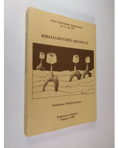 Tekijän Markku Ihonen  käytetty kirja Kirjallisuuden kentillä : kirjoituksia kirjallisuuden sosiologiasta ja reseptiosta