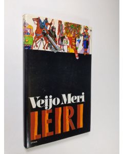 Kirjailijan Veijo Meri käytetty kirja Leiri : novelleja