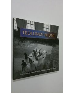 Kirjailijan Eero ym. Eloranta käytetty kirja Teollinen Suomi : tuotannon uudistuminen kriisin jälkeen