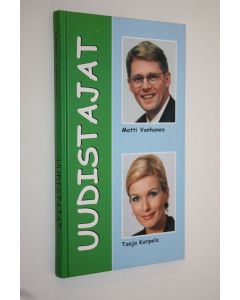 Kirjailijan Tanja Karpela käytetty kirja Uudistajat
