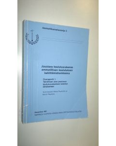 Tekijän Pekka ym. Ruohotie  käytetty kirja Joustava koulutusrakenne ammatillisen koulutuksen kehittämishankkeena Osaraportti 1, Teknillisen alan joustavan koulutusrakenteen kokeilun lähtökohdat