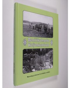Kirjailijan Seija Pessi käytetty kirja Ronttikulmalta Koljonkantaan : muistelmia ja historiaa Leväslahden seudulta