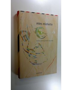 Kirjailijan Hannu Jouhki käytetty kirja Mies miehelle : kertomus ystävyydestä