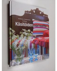 käytetty kirja Käsitöiden aarreaitta : kudonta, neulominen, virkkaus