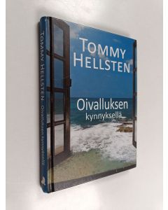 Kirjailijan Tommy Hellsten käytetty kirja Oivalluksen kynnyksellä
