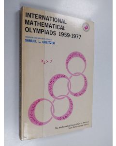 Kirjailijan Samuel L. Greitzer käytetty kirja International mathematical olympiads : 1959-1977