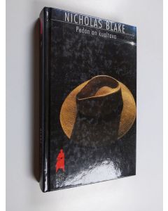 Kirjailijan Nicholas Blake käytetty kirja Pedon on kuoltava