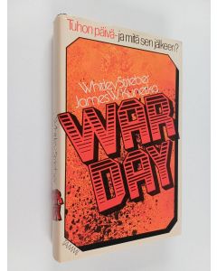 Kirjailijan Whitley Strieber & James W. Kunetka käytetty kirja Warday : tuhon päivä - ja mitä sen jälkeen