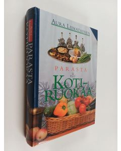 Kirjailijan Aura Liimatainen käytetty kirja Parasta kotiruokaa
