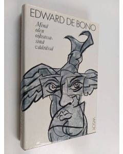 Kirjailijan Edward De Bono käytetty kirja Minä olen oikeassa, sinä väärässä