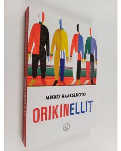 Kirjailijan Mikko Haaksluoto käytetty kirja Orikinellit