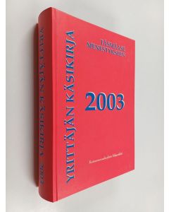 Kirjailijan Tapio Rissanen käytetty kirja Yrittäjän käsikirja 2003
