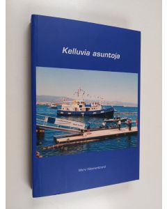 Kirjailijan Mervi Wennerstrand käytetty kirja Kelluvia asuntoja