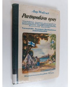 Kirjailijan Aug Wolrat käytetty kirja Partiopoikien opas