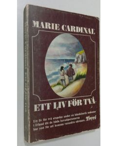 Kirjailijan Marie Cardinal käytetty kirja Ett liv för två : roman
