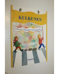 Kirjailijan Minna Huopalainen käytetty teos Kulkunen : lasten ja vanhempien oma liikennekirja