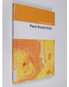 Kirjailijan Juha Arhinmäki käytetty kirja Pieni Ruotsi-kirja