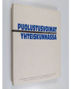 Tekijän Martti Haavisto  käytetty kirja Puolustusvoimat 2000-luvun yhteiskunnassa : tutkimuskooste