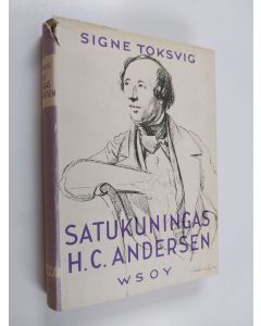 Kirjailijan Signe Toksvig käytetty kirja Satukuningas H. C. Andersen