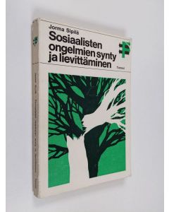 Kirjailijan Jorma Sipilä käytetty kirja Sosiaalisten ongelmien synty ja lievittäminen