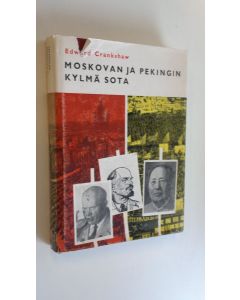 Kirjailijan Edward Crankshaw käytetty kirja Moskovan ja Pekingin kylmä sota