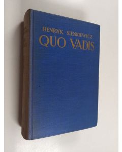 Kirjailijan Henryk Sienkiewicz käytetty kirja Qvo Vadis : kertomus Neron ajoilta