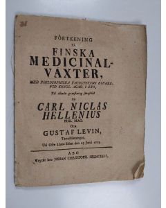 käytetty kirja Förtekning på finska medicinalväxter, med philosophiska facultetens bifall, vid Kongl. Acad. i Åbo, til allmän granskning förestäld af Carl Niclas Hellenius phil. mag. och Gustaf Levin, Tavastlänningar. Uti ofre läro-salen den 23 Junii 1773