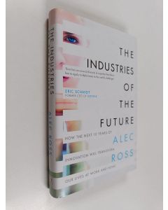 Kirjailijan Alec Ross käytetty kirja The industries of the future