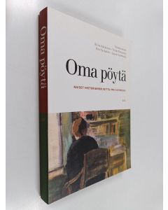 käytetty kirja Oma pöytä : Naiset historiankirjoittajina Suomessa