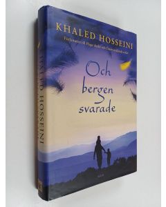 Kirjailijan Khaled Hosseini käytetty kirja Och bergen svarade