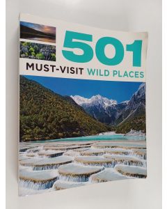 Kirjailijan Fid Backhouse & Jackum Brown ym. käytetty kirja 501 Must-Visit Wild Places
